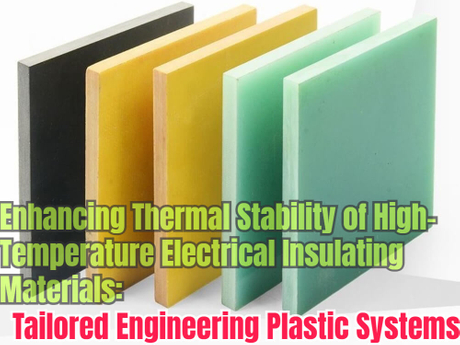 Verbesserung der thermischen Stabilität von Hochtemperatur-elektrischen Isolationsmaterialien maßgeschneiderte Kunststoffsysteme.jpg